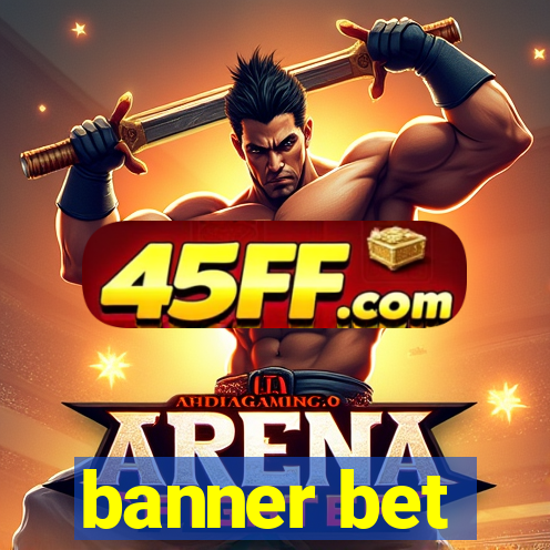 banner bet